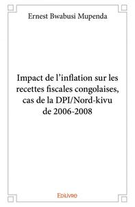 Image de Impact de l'inflation sur les recettes fiscales congolaises, cas de la dpi/nord kivu de 2006 2008