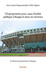Image de L’expropriation pour cause d’utilité publique à bangui et dans ses environs