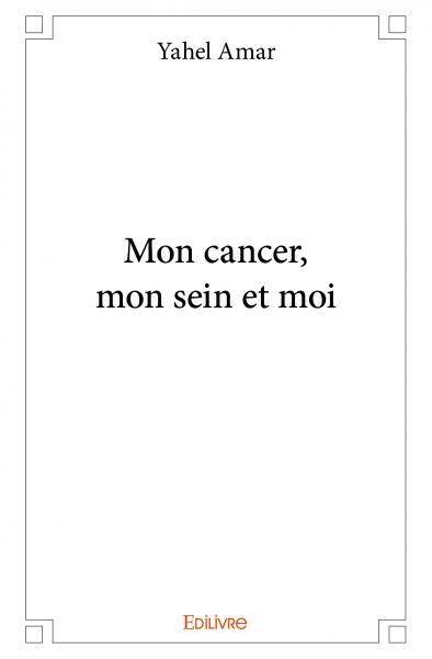 Picture of Mon cancer, mon sein et moi