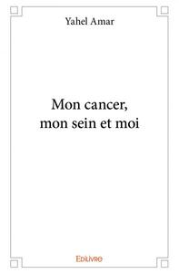 Picture of Mon cancer, mon sein et moi