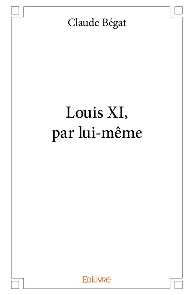 Image de Louis XI, par lui-même