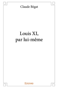 Image de Louis XI, par lui-même