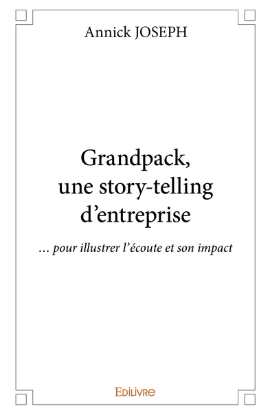 Image de Grandpack, une story-telling d'entreprise