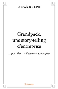 Image de Grandpack, une story-telling d'entreprise