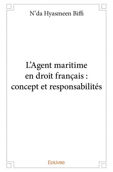Image de L'agent maritime en droit français : concept et responsabilités