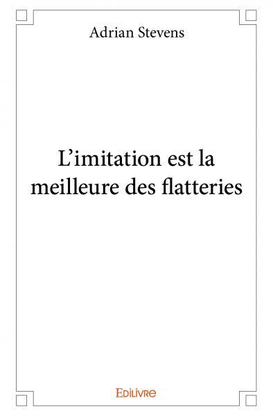 Image de L’imitation est la meilleure des flatteries