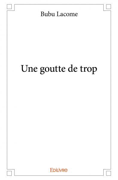 Image de Une goutte de trop