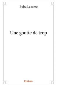 Image de Une goutte de trop