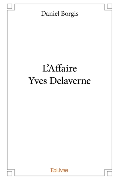 Picture of L'Affaire Yves Delaverne