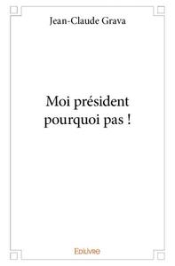 Image de Moi président pourquoi pas !