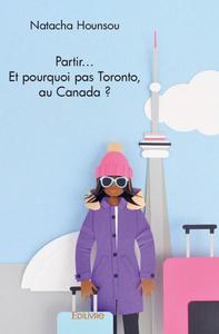 Image de Partir… et pourquoi pas toronto, au canada ?