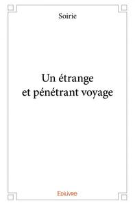 Picture of Un étrange et pénétrant voyage