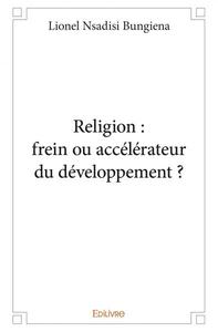 Picture of Religion : frein ou accélérateur du développement ?