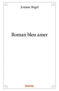 Image de Roman bleu amer