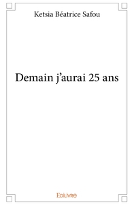 Picture of Demain j'aurai 25 ans
