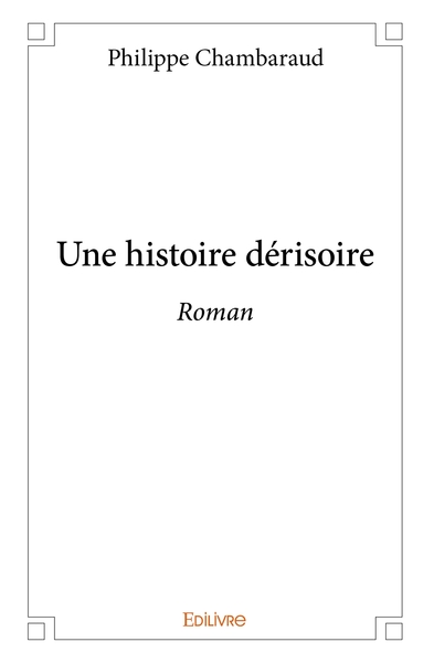 Image de Une histoire dérisoire