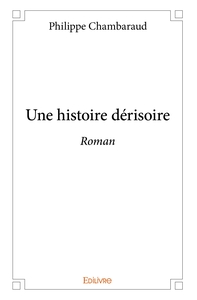 Image de Une histoire dérisoire