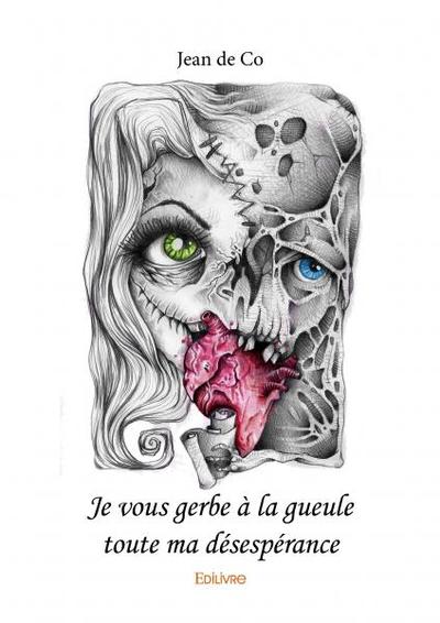 Picture of Je vous gerbe à la gueule toute ma désespérance