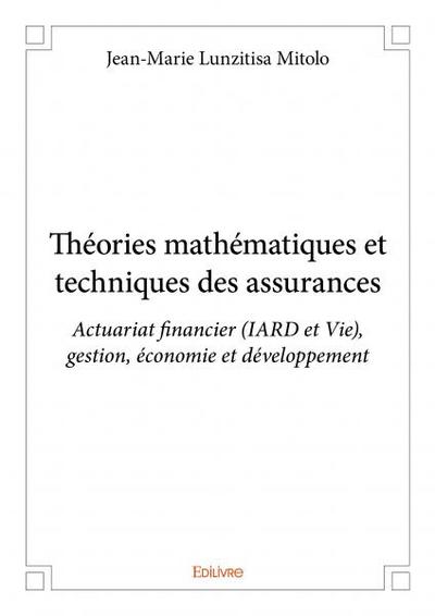 Image de Théories mathématiques et techniques des assurances