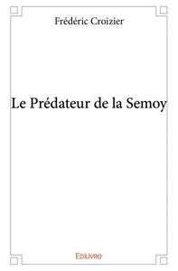 Picture of Le prédateur de la semoy