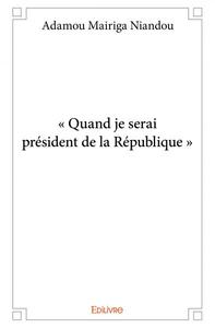 Image de « quand je serai président de la république »