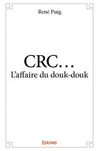 Image de Crc... l'affaire du douk douk
