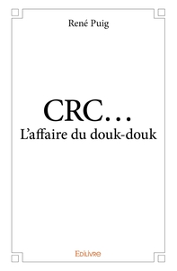 Picture of CRC... L'affaire du douk-douk
