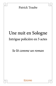 Picture of Une nuit en Sologne intrigue policière en 5 actes