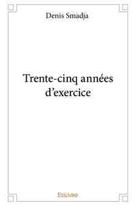 Image de Trente-cinq années d'exercice