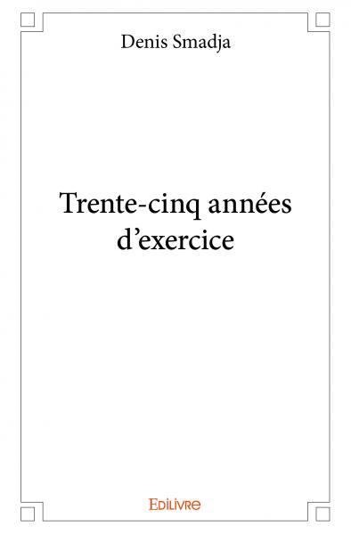 Picture of Trente cinq années d'exercice