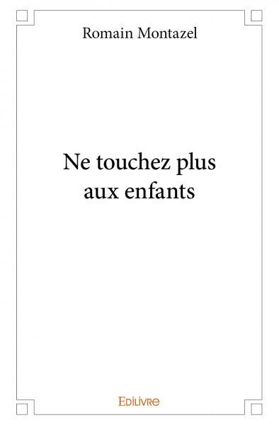 Picture of Ne touchez plus aux enfants