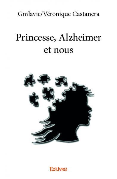 Picture of Princesse, alzheimer et nous