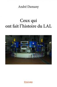 Image de Ceux qui ont fait l'histoire du lal