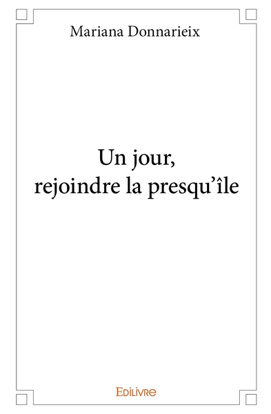 Picture of Un jour, rejoindre la presqu'île