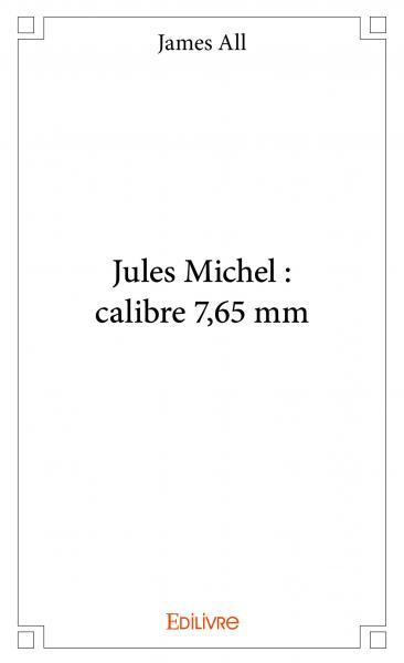 Image de Jules michel : calibre 7,65 mm