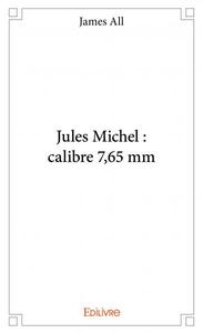 Image de Jules michel : calibre 7,65 mm