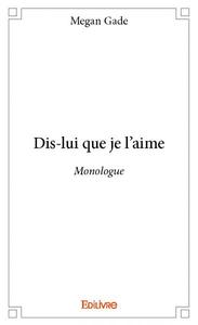 Picture of Dis lui que je l'aime