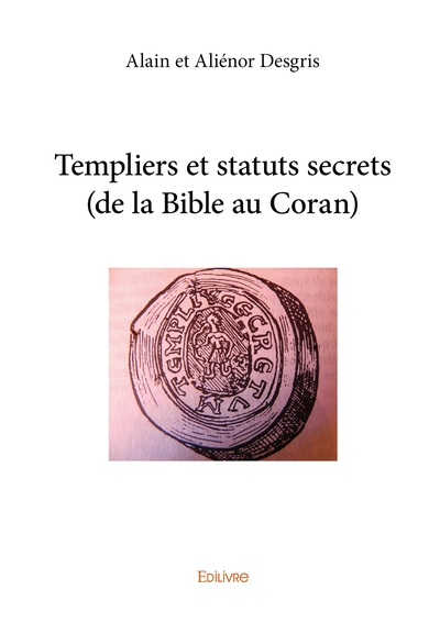 Image de Templiers et statuts secrets (de la Bible au Coran)