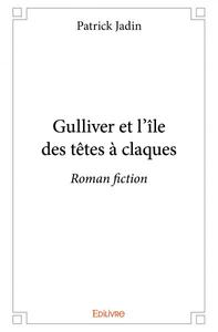 Picture of Gulliver et l’île des têtes à claques