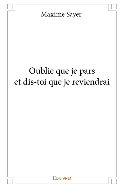 Picture of Oublie que je pars et dis-toi que je reviendrai