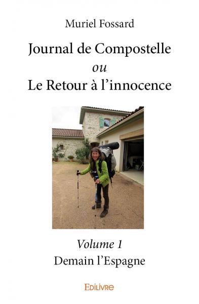 Picture of Journal de compostelle ou le retour à l'innocence – volume 1