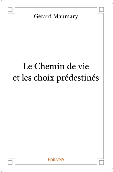 Picture of Le Chemin de vie et les choix prédestinés