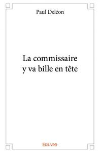 Image de La commissaire y va bille en tête