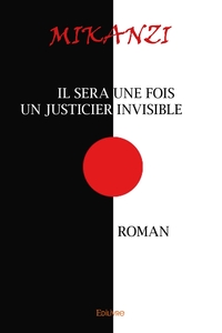 Image de Il sera une fois un justicier invisible