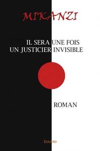 Picture of Il sera une fois un justicier invisible