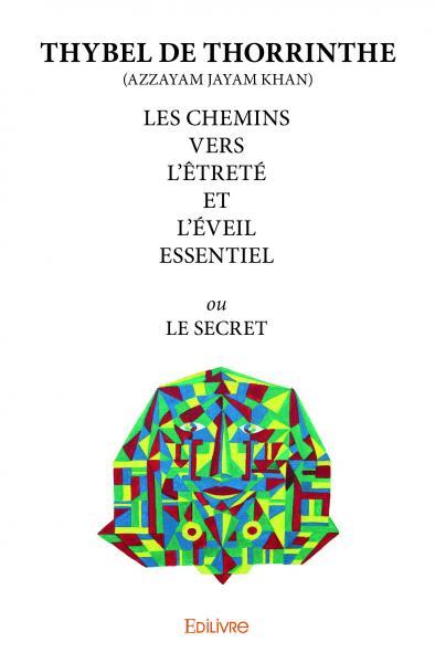 Picture of Les chemins vers l'êtreté et l'éveil essentiel ou le secret