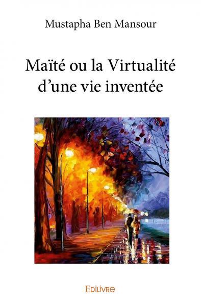 Picture of Maïté ou la virtualité d'une vie inventée
