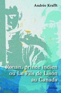 Picture of Ronan, prince indien ou le fils de lison au canada
