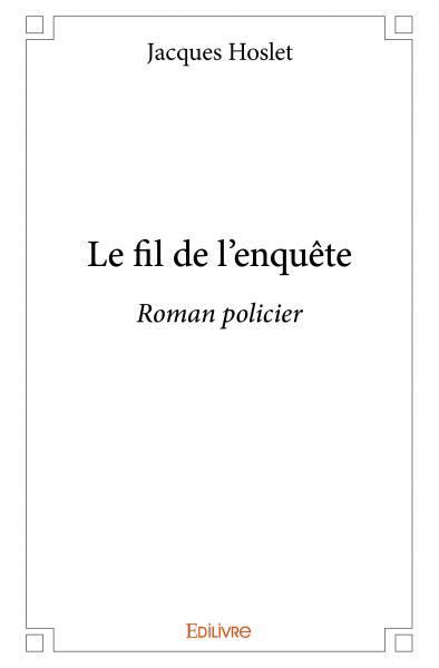 Image de Le fil de l'enquête