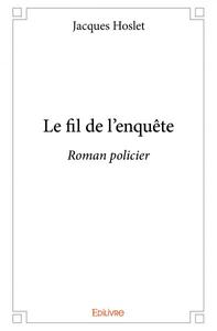 Image de Le fil de l'enquête